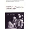 thumbnail image 1 of Don't Call Us Out of Name: The Untold Lives of Women and Girls in Poor America, (Paperback), 1 of 1