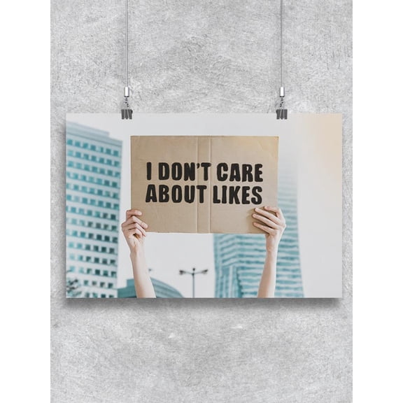 Don't Care About Likes Poster -Image by Shutterstock