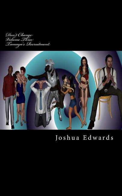 Don't Change Don't Change: Tamaya's Recruitment, Book 3, (Paperback)
