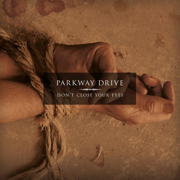 Parkway Drive - Dont Close Your Eyes [CD]