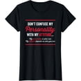 thumbnail image 1 of Don't Confuse My Personality Sarcastic Novelty Funny Tshirt T-Shirt T-shirts, 1 of 4