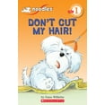 thumbnail image 1 of Pre-Owned Don't Cut My Hair! (Scholastic Reader Level 1) (Paperback) 0590307002 9780590307000, 1 of 1