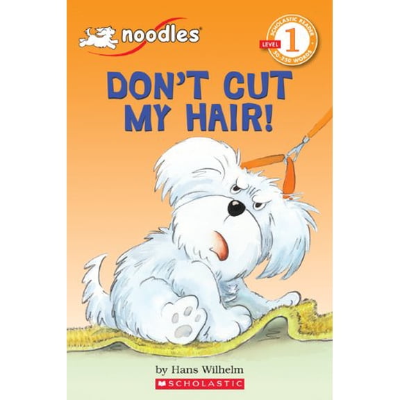 Pre-Owned Don't Cut My Hair! (Scholastic Reader Level 1), 9780590307000, 0590307002, Paperback,