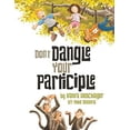 thumbnail image 1 of Pre-Owned Don't Dangle Your Participle (Paperback) 1938164032 9781938164033, 1 of 1