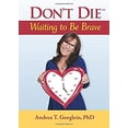 thumbnail image 1 of Pre-Owned Don't Die Waiting to Be Brave Paperback - USED, 1 of 1