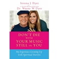 thumbnail image 1 of Don't Die with Your Music Still in You: My Experience Growing Up with Spiritual Parents, (Paperback), 1 of 2