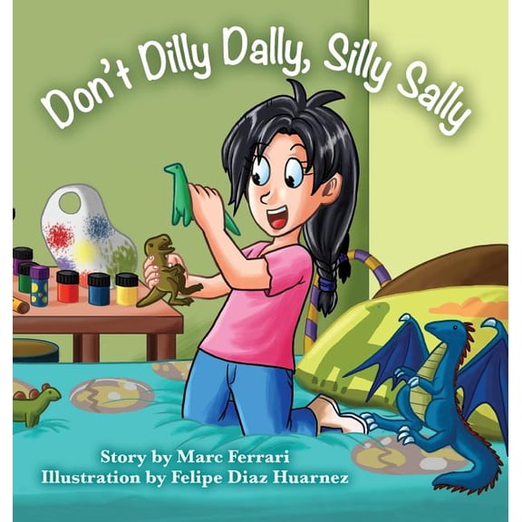 Don't Dilly Dally, Silly Sally, (Hardcover)