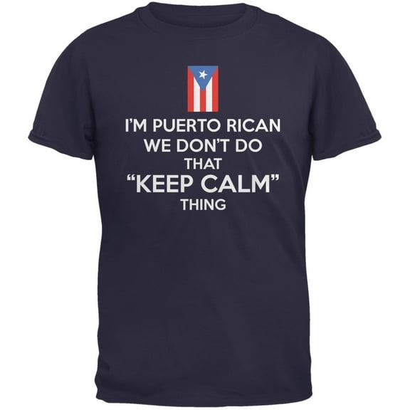 Don't Do Calm - Puerto Rican Navy Adult T-Shirt - 2X-Large