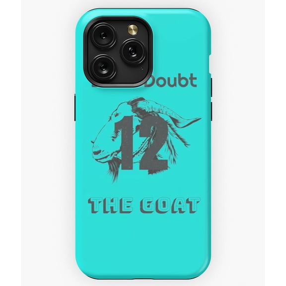 Don't Doubt The Goat Tom Brady Football Legend A2884 Phone Case for iPhone 11 to 17 Pro Max