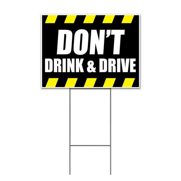 Don't Drink & Drive (18" x 24") Yard Sign, Includes Metal Step Stake