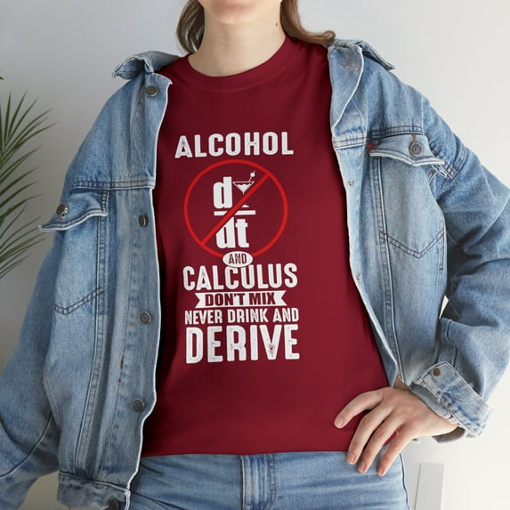 Don't Drink and Derive Math Teacher Joke Mathematician T-Shirt