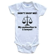 Don't Drop Me My Godmother Is A Lawyer Funny Baby Bodysuit - Godchild One Piece Baby Bodysuit
