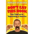 thumbnail image 1 of Pre-Owned Don't Eat This Book: Fast Food and the Supersizing of America (Paperback) 0425210235 9780425210239, 1 of 1