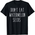 thumbnail image 1 of Don't Eat Watermelon Seeds Funny Maternity Pregnant Tee, 1 of 4