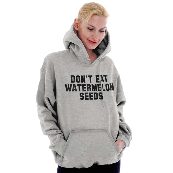 Don't Eat Watermelon Seeds Funny Women Plus Size Graphic Pullover Hoodie Brisco Brands 4X