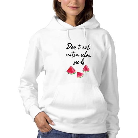 Don't Eat Watermelon Seeds Hoodie Women -SPIdeals Designs, Female x-Large
