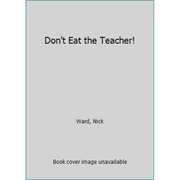 Pre-Owned Don't Eat the Teacher! (Paperback) 059084914X 9780590849142