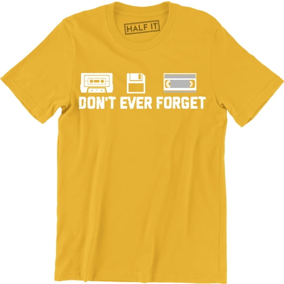 Don't Ever Forgot Radio Cassette Tape Floppy Disc Funny Retro Gift Men T-Shirt