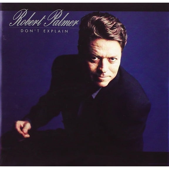 Don't Explain Robert Palmer (CD)