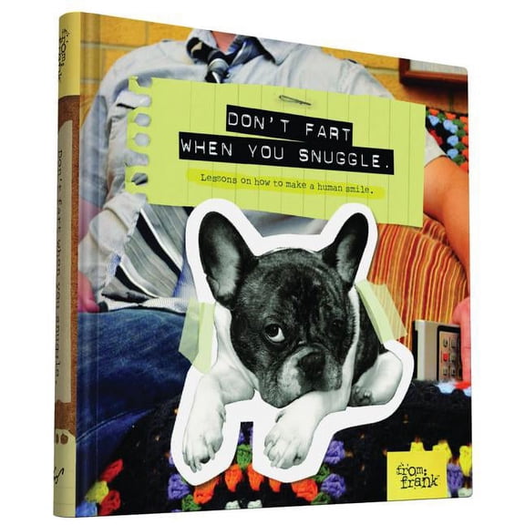 Don't Fart When You Snuggle : Lessons on How to Make a Human Smile (Hardcover)