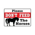 thumbnail image 1 of Don't Feed The Horses Aluminum Sign | Indoor/Outdoor | 18" Tall, 1 of 4