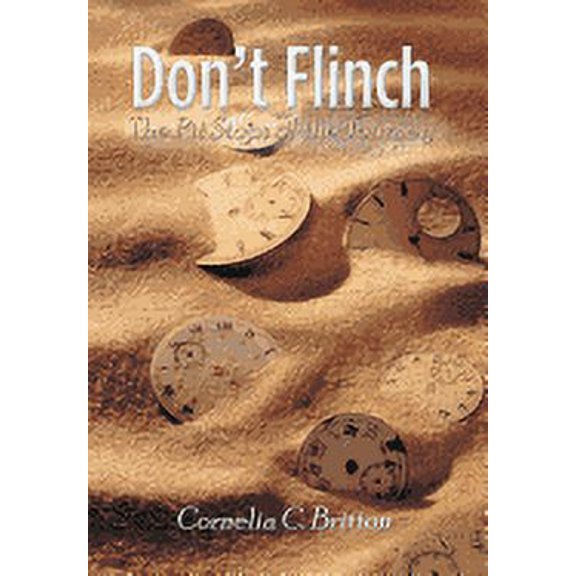 Don't Flinch: The Pit Stops of the Journey, (Hardcover)