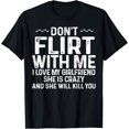 thumbnail image 1 of Don't Flirt With Me I Love My Girlfriend She Is Crazy Funny T-ShirtMen and women, Black T-shirt, size: Extra large, 1 of 4