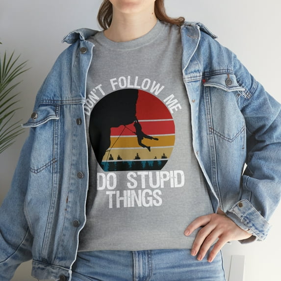 Don't Follow Me I Do Stupid Things Vintage Rock TShirt