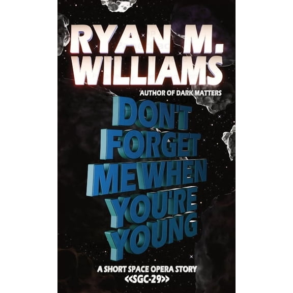 Don't Forget Me When You're Young, (Paperback)