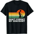 thumbnail image 1 of Don't Forget My Discount - Funny Old People Gag Gift T-Shirt mens t shirt，black，women，funny，misfits，men，journey, 1 of 4