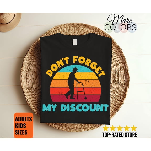 Don't Forget My Discount Funny Vintage Old People T-shirt, Present For Grandparents 50th 60th 70th Birthday, Senior Citizens Awareness Gift,