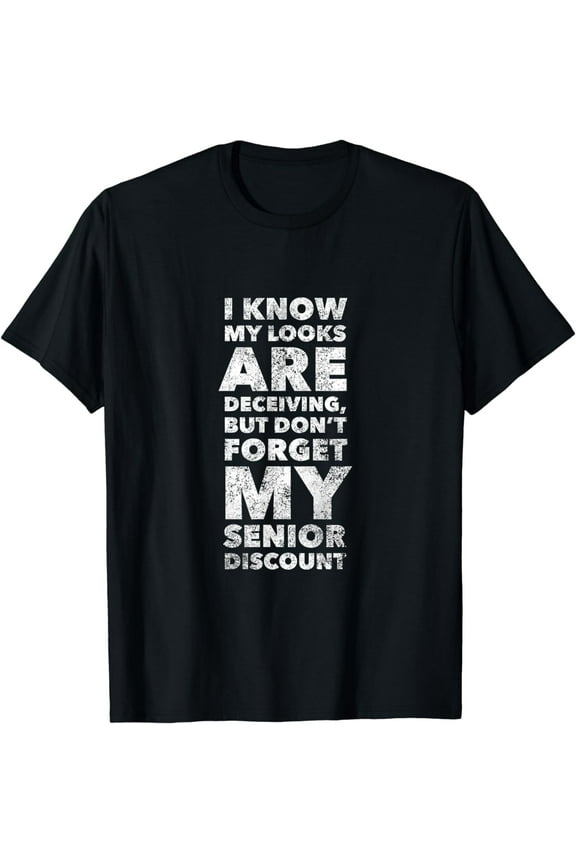Don't Forget My Senior Discount Funny Retirement Gift Idea T-Shirt