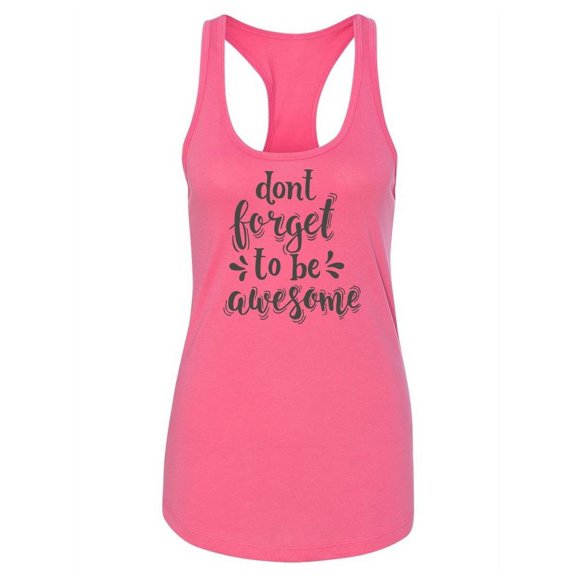Don't Forget To Be Awesome. Racerback Tank Women -Image by Shutterstock, Female x-Small