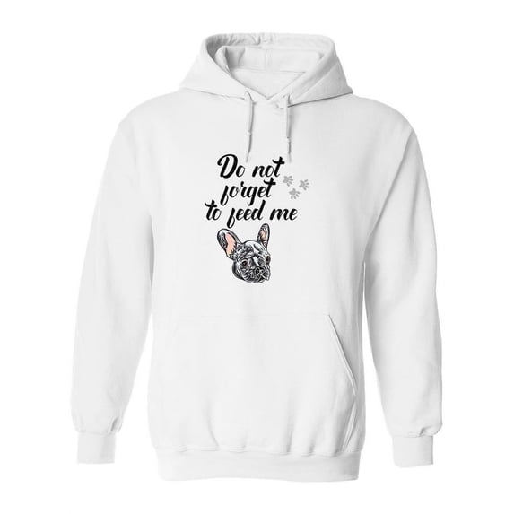 Don�t Forget To Feed Me. Hoodie Women -Image by Shutterstock, Female 3X-Large