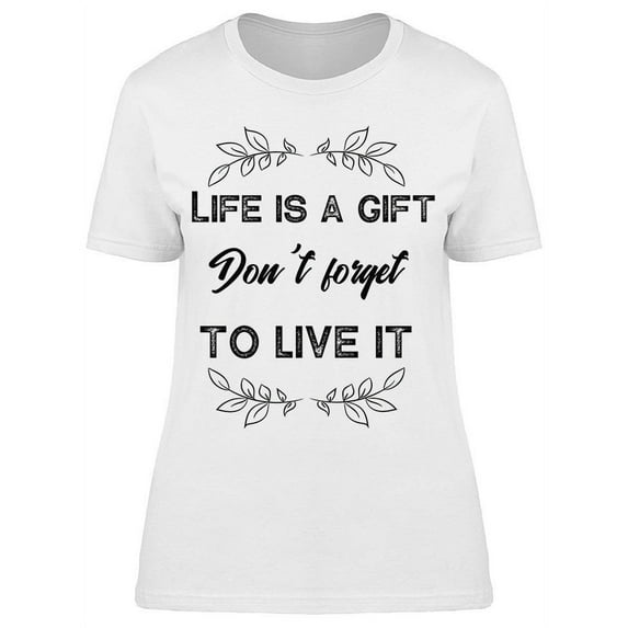 Don't Forget To Live T-Shirt Women -Image by Shutterstock, Female x-Large