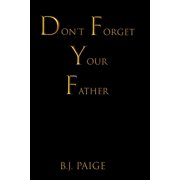 Dont Forget Your Father, Paperback