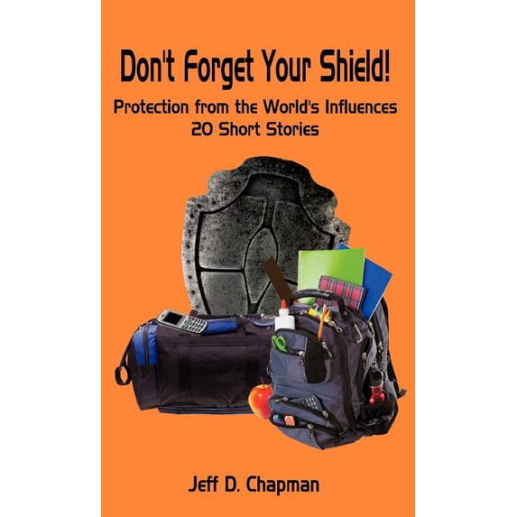 Don't Forget Your Shield!, (Hardcover)