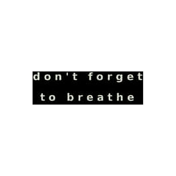 Don't Forget to Breathe, (Paperback)