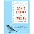 thumbnail image 1 of Don't Forget to Write for the Elementary Grades: 50 Enthralling and Effective Writing Lessons, Ages 5 to 12, (Paperback), 1 of 3
