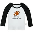 thumbnail image 1 of Don't Fumble Me Funny T shirt For Baby, Newborn Babies T-shirts, Infant Tops, 0-24M Kids Graphic Tees Clothing (Long Black Raglan T-shirt, 12-18 Months), 1 of 4