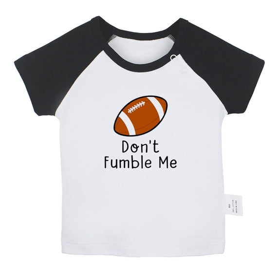 Don't Fumble Me Funny T shirt For Baby, Newborn Babies T-shirts, Infant Tops, 0-24M Kids Graphic Tees Clothing (Short Black Raglan T-shirt, 0-6 Months)