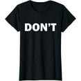 thumbnail image 1 of Don't Funny Joke Humor Humorous T-Shirt, 1 of 3