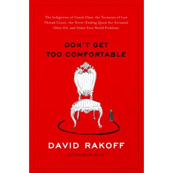 Pre-Owned Don't Get Too Comfortable (Hardcover) 0385661851 9780385661850