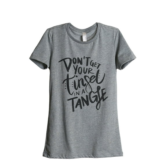 Don't Get Your Tinsel In A Tangle Women's Fashion Relaxed T-Shirt Tee Heather Grey X-Large