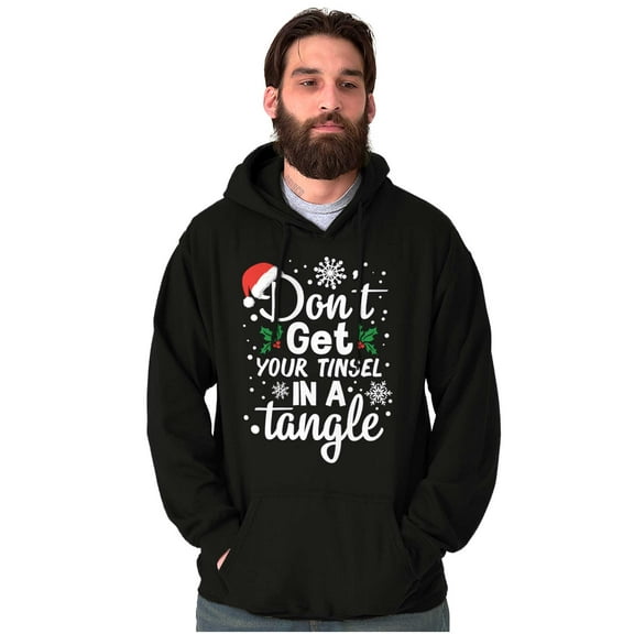 Don't Get Your Tinsel in a Tangle Hoodie Sweatshirt Women Men Brisco Brands S