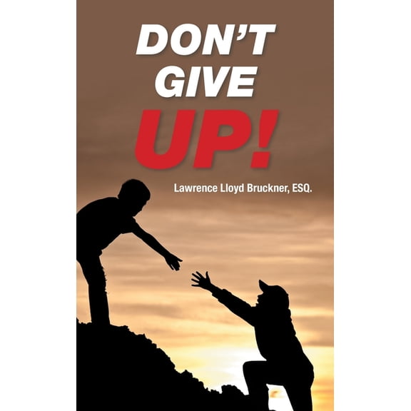 Don't Give Up!, (Hardcover)