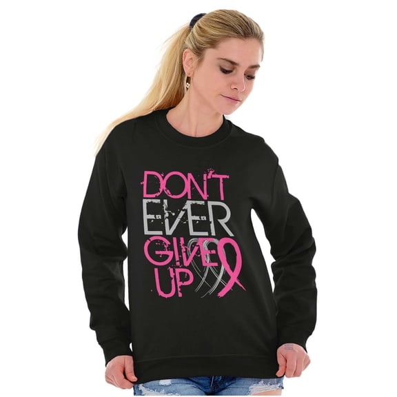Don’t Give Up Breast Cancer Awareness Women Crewneck Sweatshirt Brisco Brands S