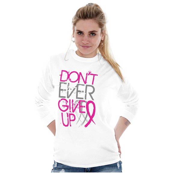 Don’t Give Up Breast Cancer Awareness Women's Long Sleeve T Shirt Brisco Brands S