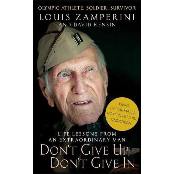 Pre-Owned Don't Give Up, Don't Give In: Life Lessons from an Extraordinary Man (Paperback) 0349406456 9780349406459
