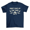 thumbnail image 1 of Don't Give Up The Ship Nautical T-Shirt Naval Veteran Sailor Tee Men, 1 of 2